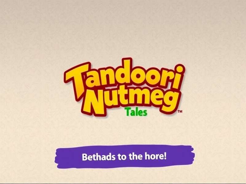 Tandoori Nutmeg Tales